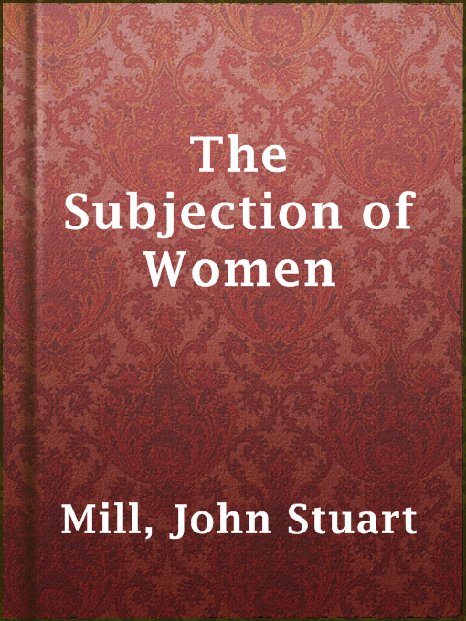 Upplýsingar um The Subjection of Women eftir John Stuart Mill - Til útláns